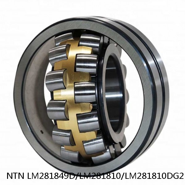 LM281849D/LM281810/LM281810DG2 NTN Cylindrical Roller Bearing